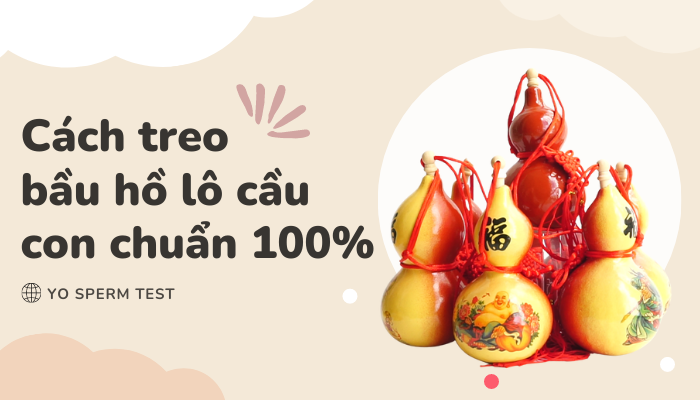 Cách treo bầu hồ lô cầu con chuẩn 100%