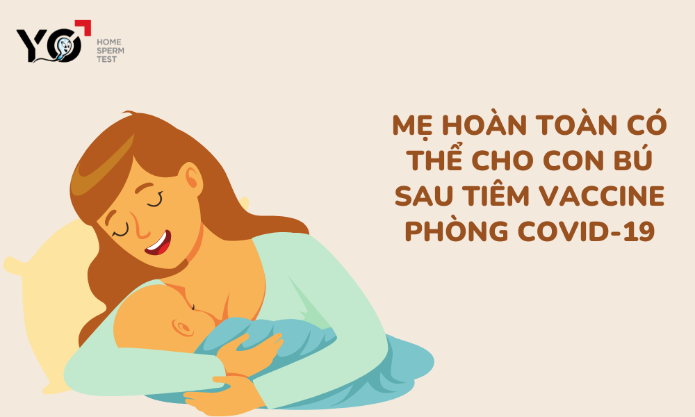 Mẹ có thể cho con bú bình thường sau khi tiêm vaccine Covid-19
