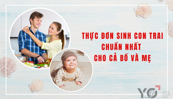 Ăn gì để sinh con trai