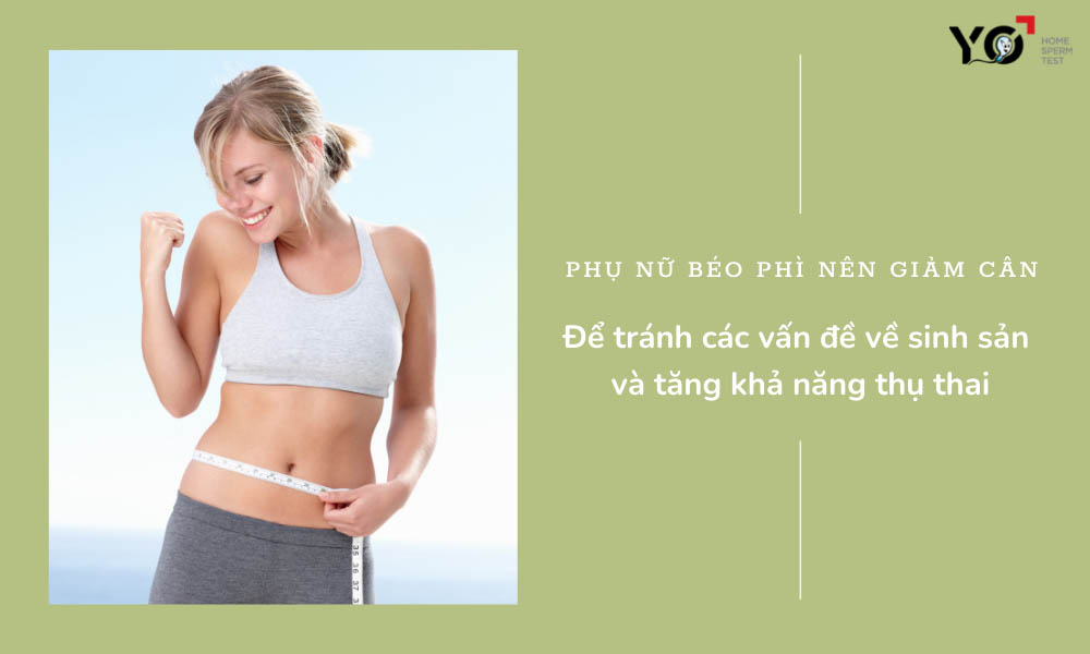 Giảm cân giúp phụ nữ béo phì tăng cơ hội thụ thai thành công
