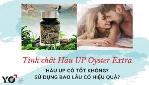 Tinh chất Hàu UP có tốt không?
