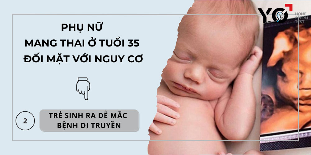 Trẻ sinh ra khi mẹ đã lớn tuổi dễ mắc các bệnh về di truyền và nhiễm sắc thể
