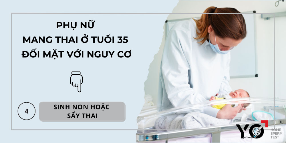 Phụ nữ trên 35 tuổi mang thai dễ bị sảy thai hoặc sinh non