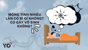 Mộng tinh nhiều lần có bị gì không?