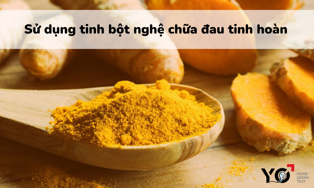 Sử dụng tinh bột nghệ để chữa đau tinh hoàn