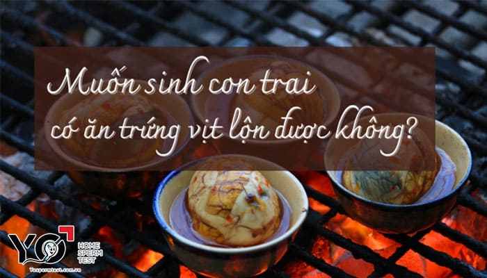 Ăn trứng vịt lộn đúng cách săn bé trai